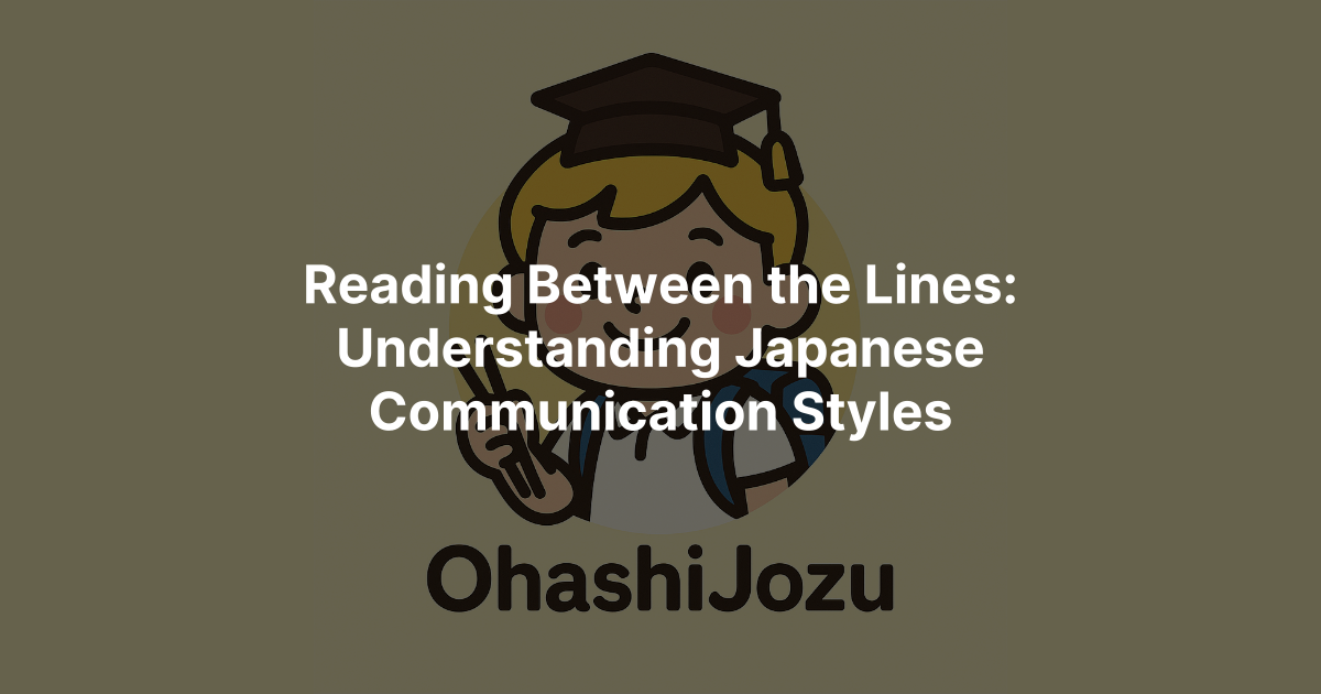 Reading Between the Lines: Understanding Japanese Communication Styles ...